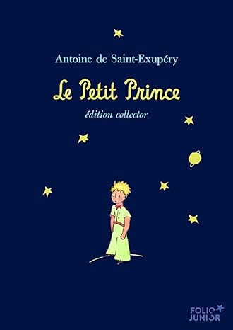 Le Petit Prince, d&rsquo;Antoine de&nbsp;Saint-Exupéry