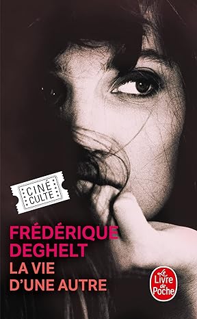 La vie d'une autre, de Frédérique Deghelt