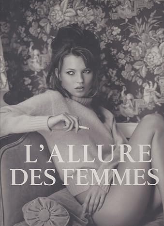 L&rsquo;allure des femmes, de François Baudot