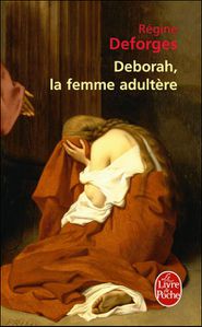 Déborah, la femme adultère de Régine Deforges