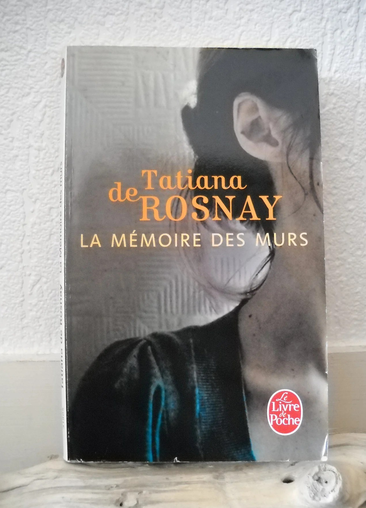 La mémoire des murs, de Tatiana de Rosnay