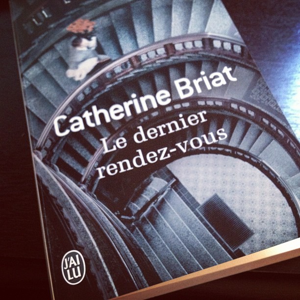 Le dernier rendez-vous, de Catherine&nbsp;Briat