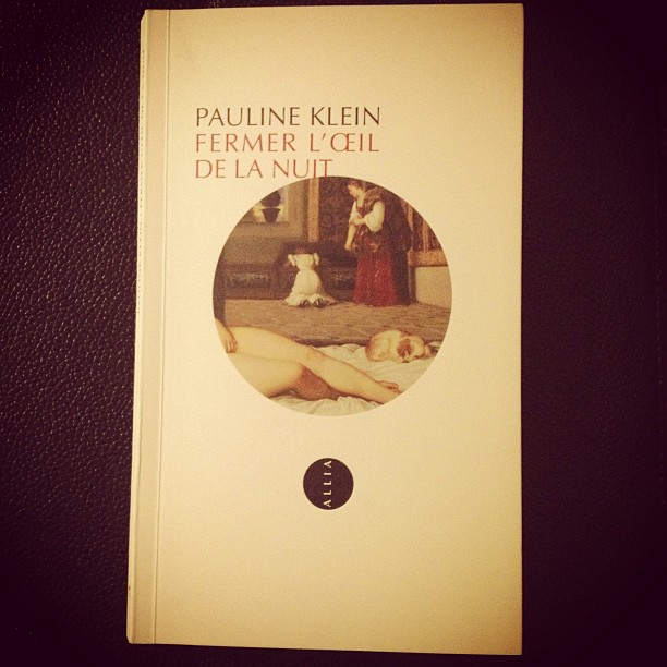 Fermer l&rsquo;œil de la nuit, de Pauline Klein