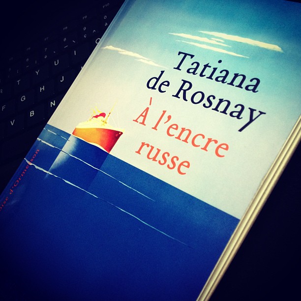 A l&rsquo;encre russe de Tatiana de&nbsp;Rosnay