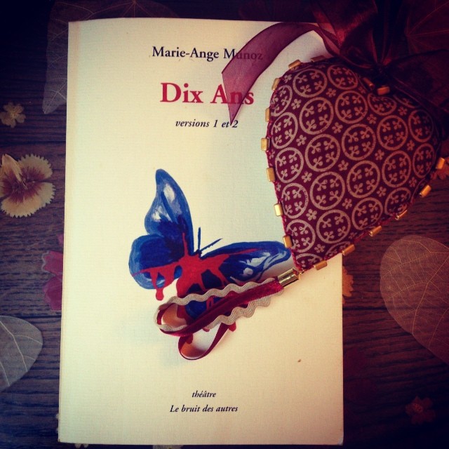 Dix ans, de Marie-Ange Munoz