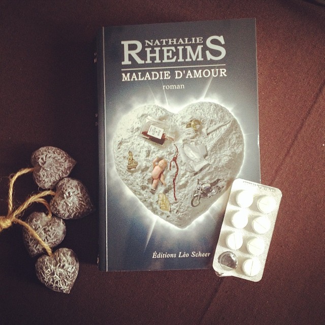 Maladie d&rsquo;amour, de Nathalie&nbsp;Rheims