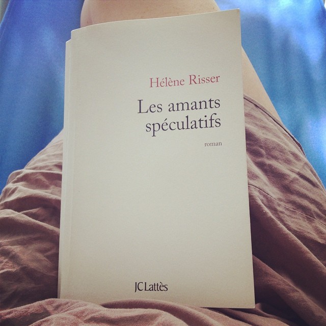 Les Amants spéculatifs, d&rsquo;Hélène Risser