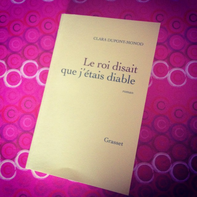 Le roi disait que j&rsquo;étais diable, de Clara Dupont-Monod