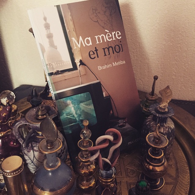 Ma Mère et moi, de Brahim&nbsp;Metiba