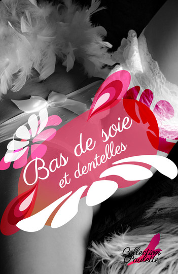 Bas de soie, dentelles et talons aiguilles