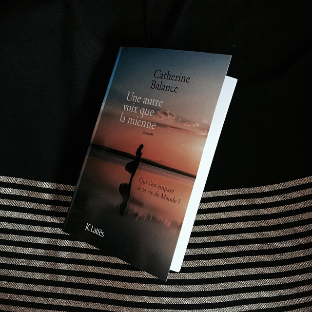 Une autre voix que la mienne, de Catherine Balance