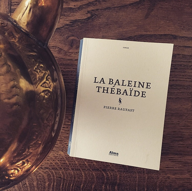 La Baleine thébaïde, de Pierre Raufast