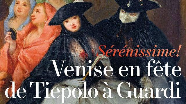 Sérénissime ! Venise en fête de Tiepolo à Guardi, au musée Cognacq-Jay
