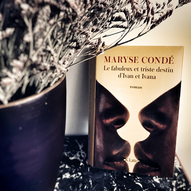 Le fabuleux et triste destin d&rsquo;Ivan et Ivana, de Maryse Condé