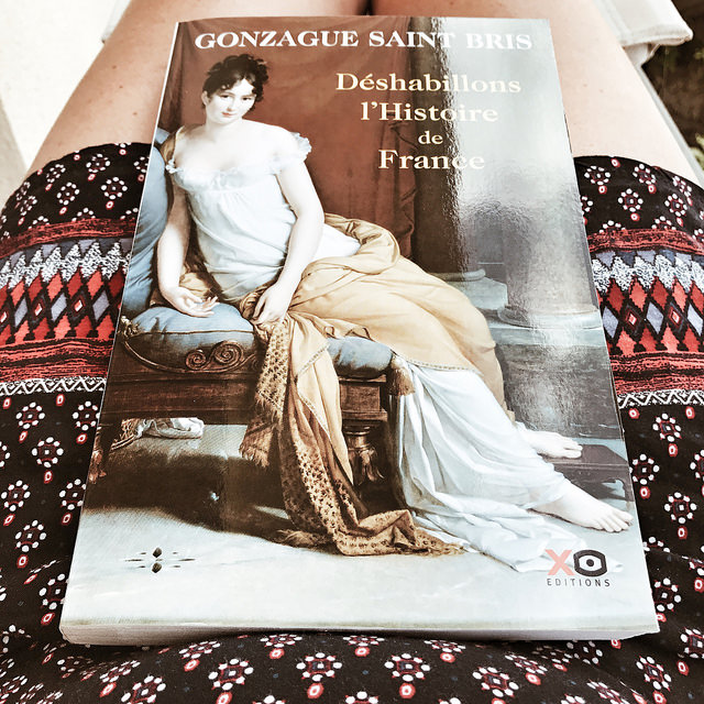 Déshabillons l&rsquo;histoire de France, de Gonzague Saint Bris
