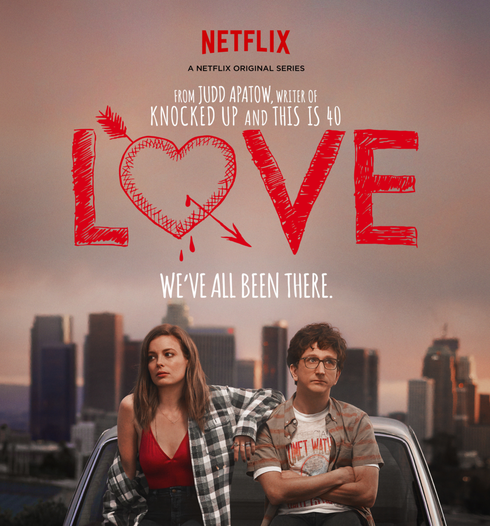 LOVE, de Judd Apatow, Paul Rust et Lesley Arfin