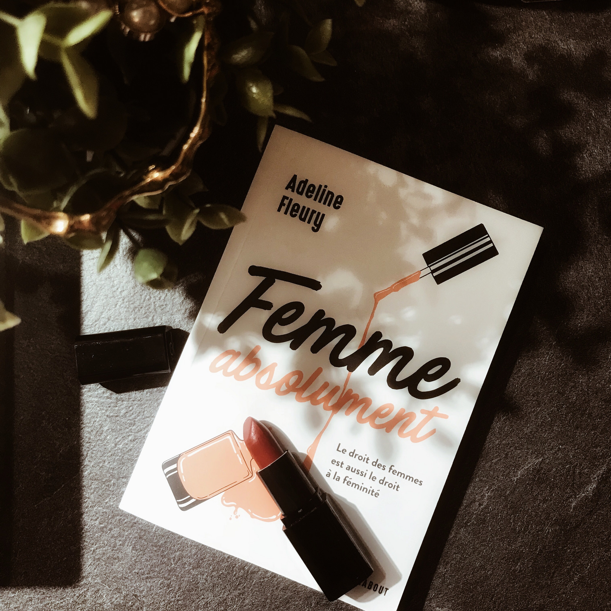 Femme absolument, d&rsquo;Adeline Fleury