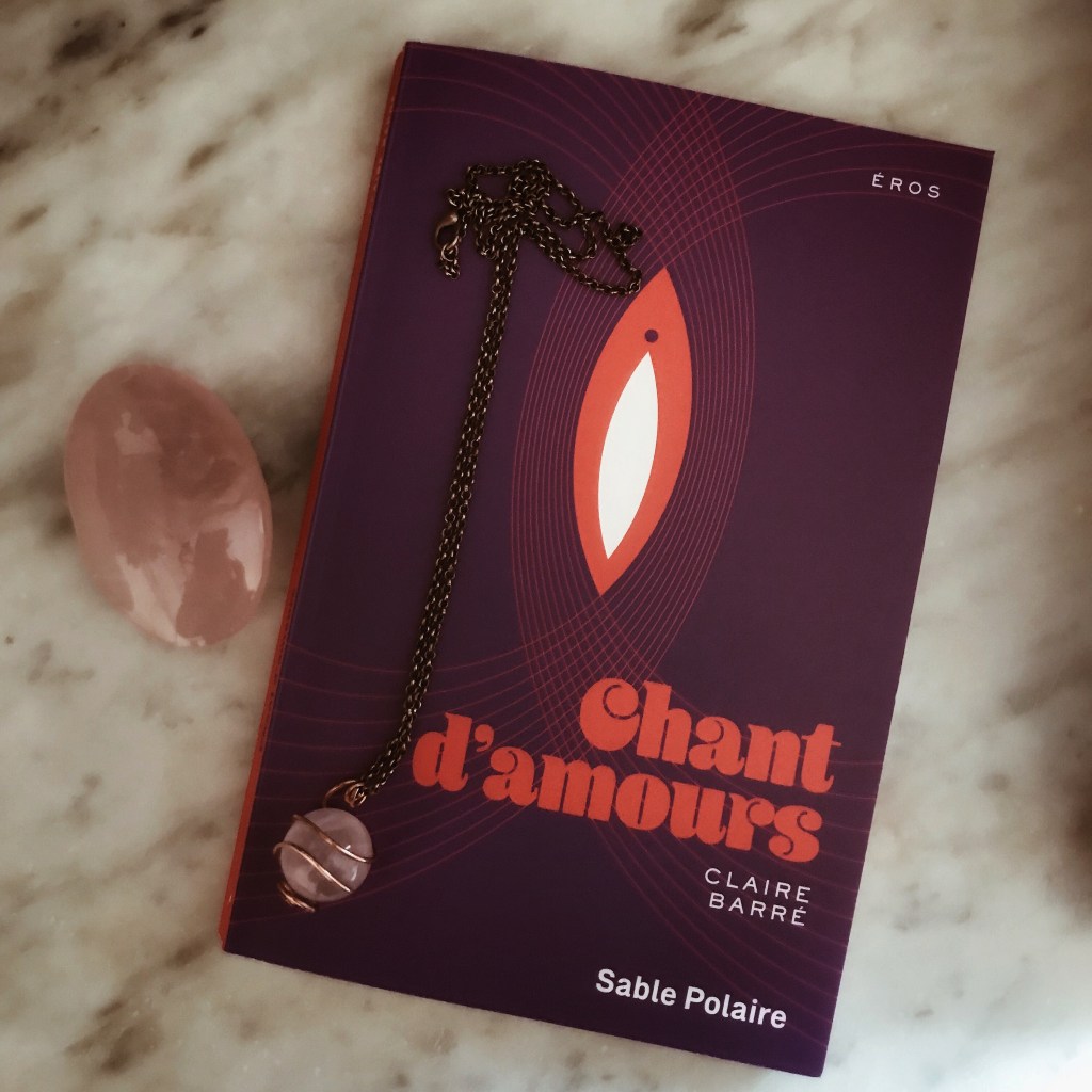 Chant d&rsquo;amours, de Claire Barré : les noces mystiques de la chair et de&nbsp;l&rsquo;âme