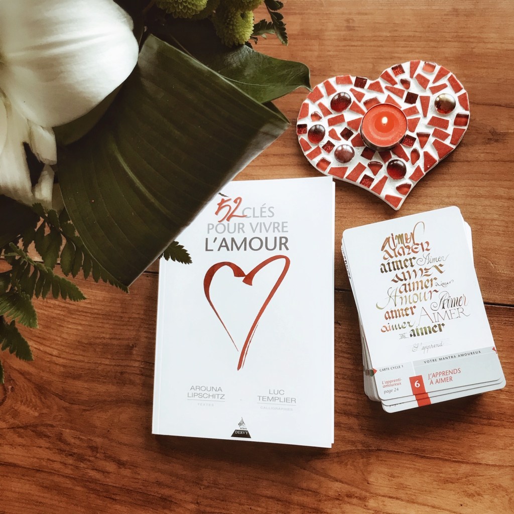 52 clés pour vivre l&rsquo;amour, d&rsquo;Arouna Lipschitz et Luc Templier : habiter amoureusement le&nbsp;monde