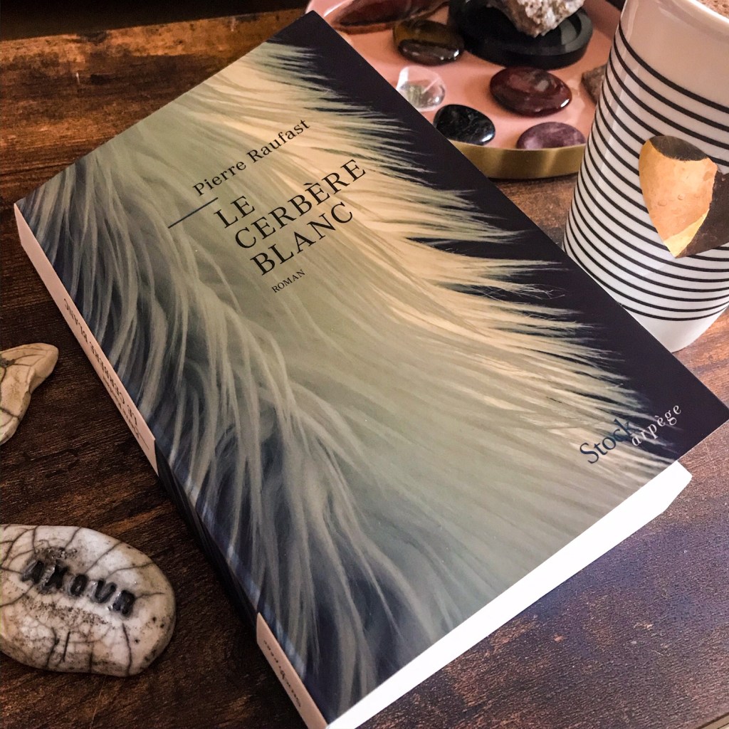 Le Cerbère blanc, de Pierre Raufast : eros et&nbsp;thanatos