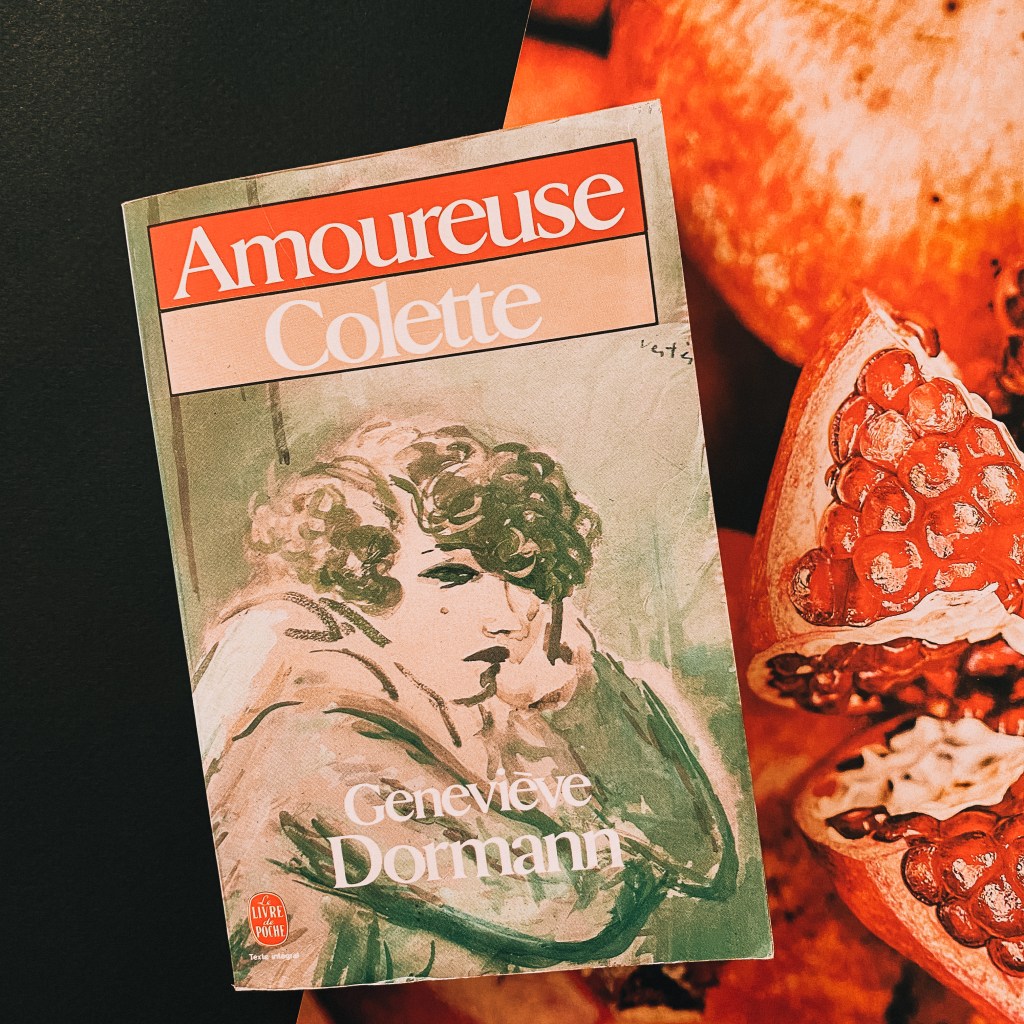 Amoureuse Colette, de Geneviève Dorman : jouir du&nbsp;monde