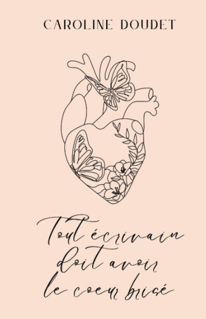 Tout écrivain doit avoir le cœur brisé