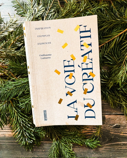 La voie du créatif, de Guillaume Lamarre
