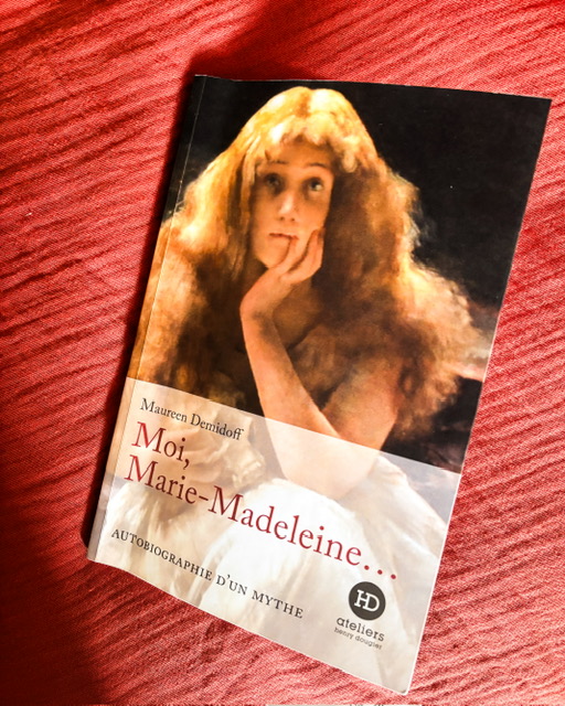 Moi, Marie-Madeleine… de Maureen&nbsp;Demidoff