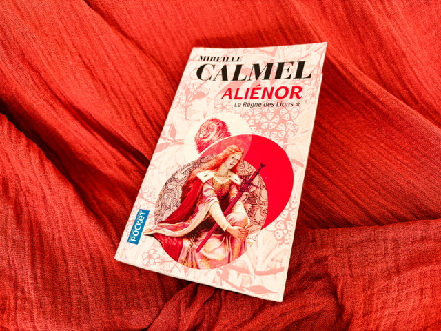 Aliénor, Le Règne des Lions 1 de Mireille&nbsp;Calmel