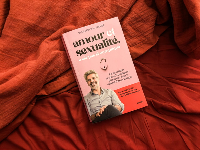Amour et sexualité, c&rsquo;est pas compliqué du Dr Gilbert Bou Jaoudé