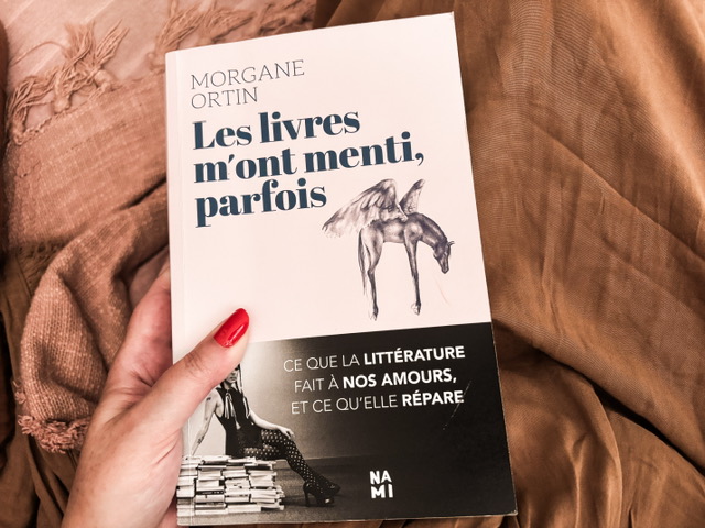 Les livres m’ont menti, parfois de Morgane Ortin